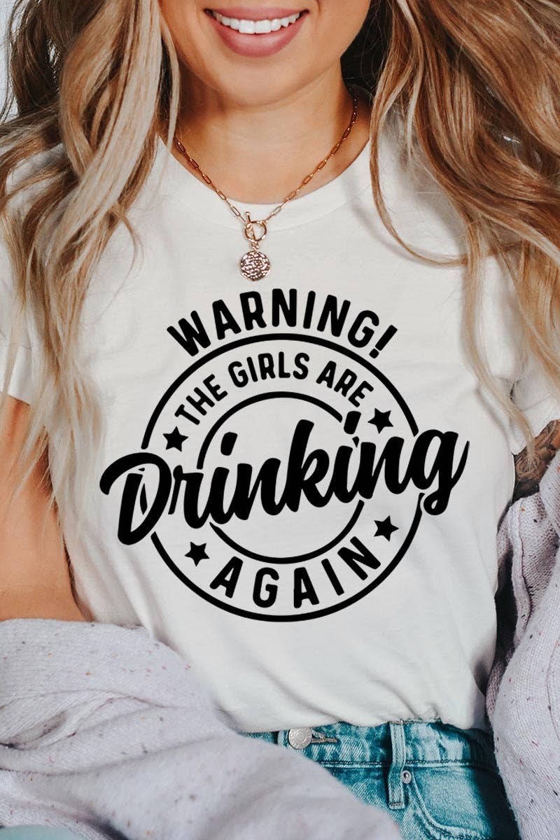 COLORBEAR - Wholesale T-Shirt (Graphic) - Women's - WARNING! THE GIRLS ARE DRINKING AGAIN Graphic Tee11