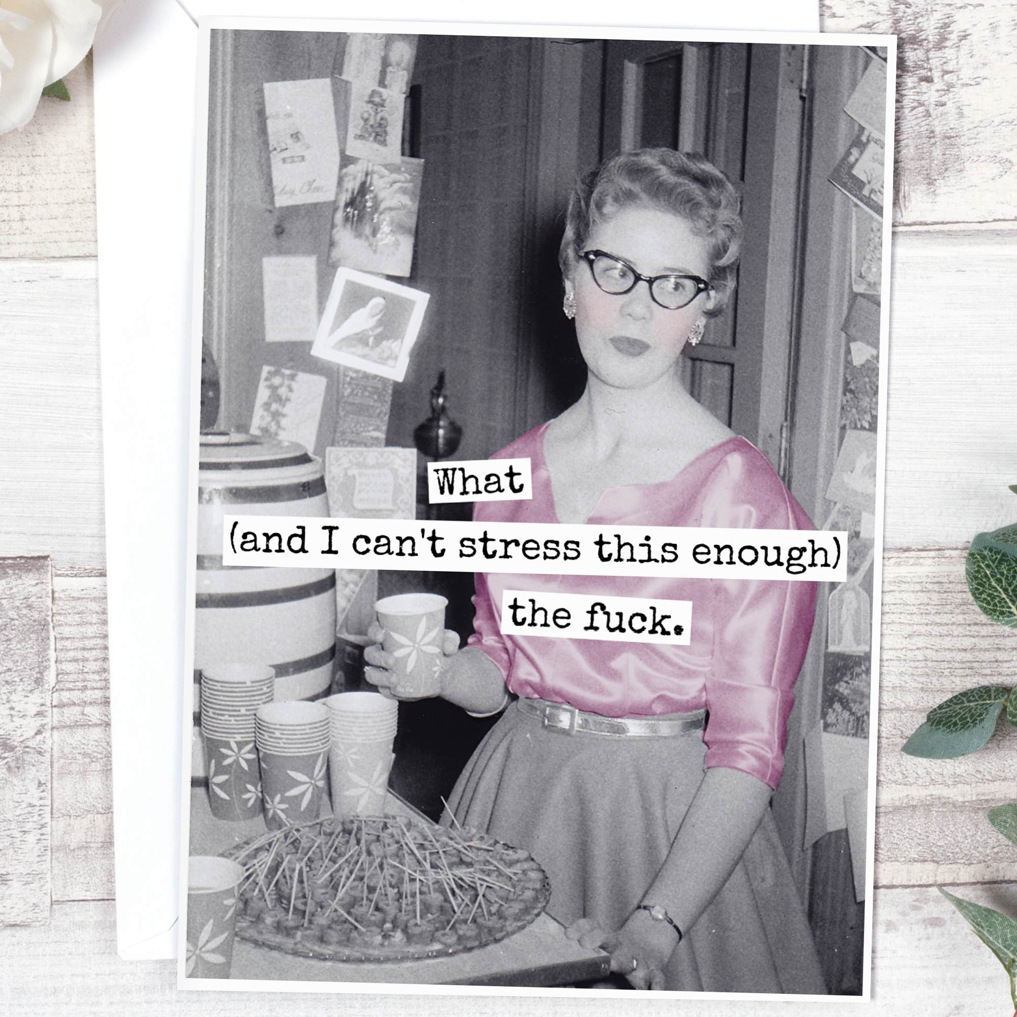 Raven's Rest Studio - Wholesale Everyday Greeting Card - What (And I Can't Stress This Enough) The Fuck. Card.4