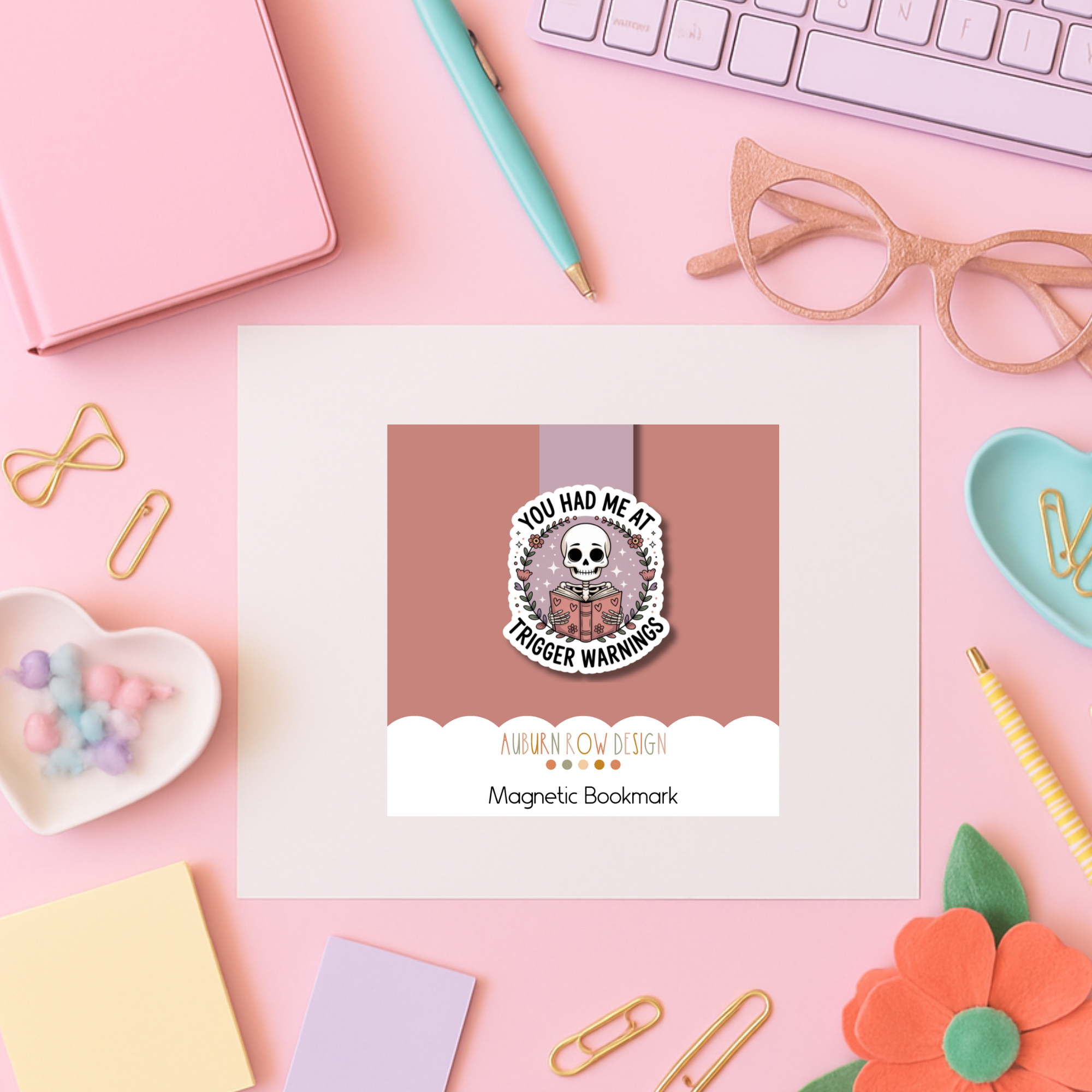 Auburn Row Design - Wholesale Bookmark - You Had Me at Trigger Warnings Magnetic Bookmark9