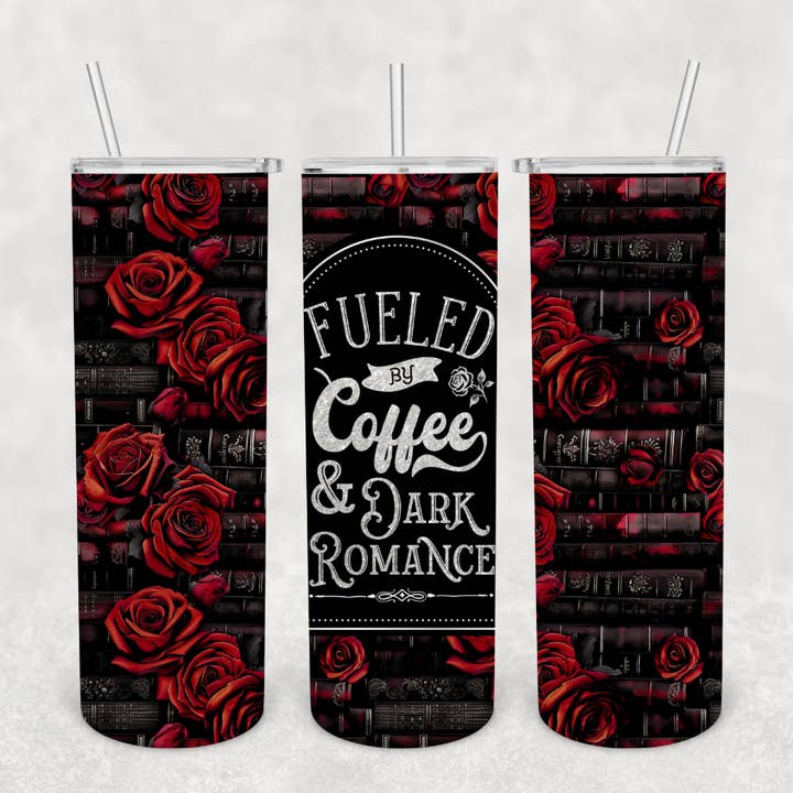 Fueled By Coffee and Dark Romance Book Tumbler for wholesale by Knotted Gypsy Designs