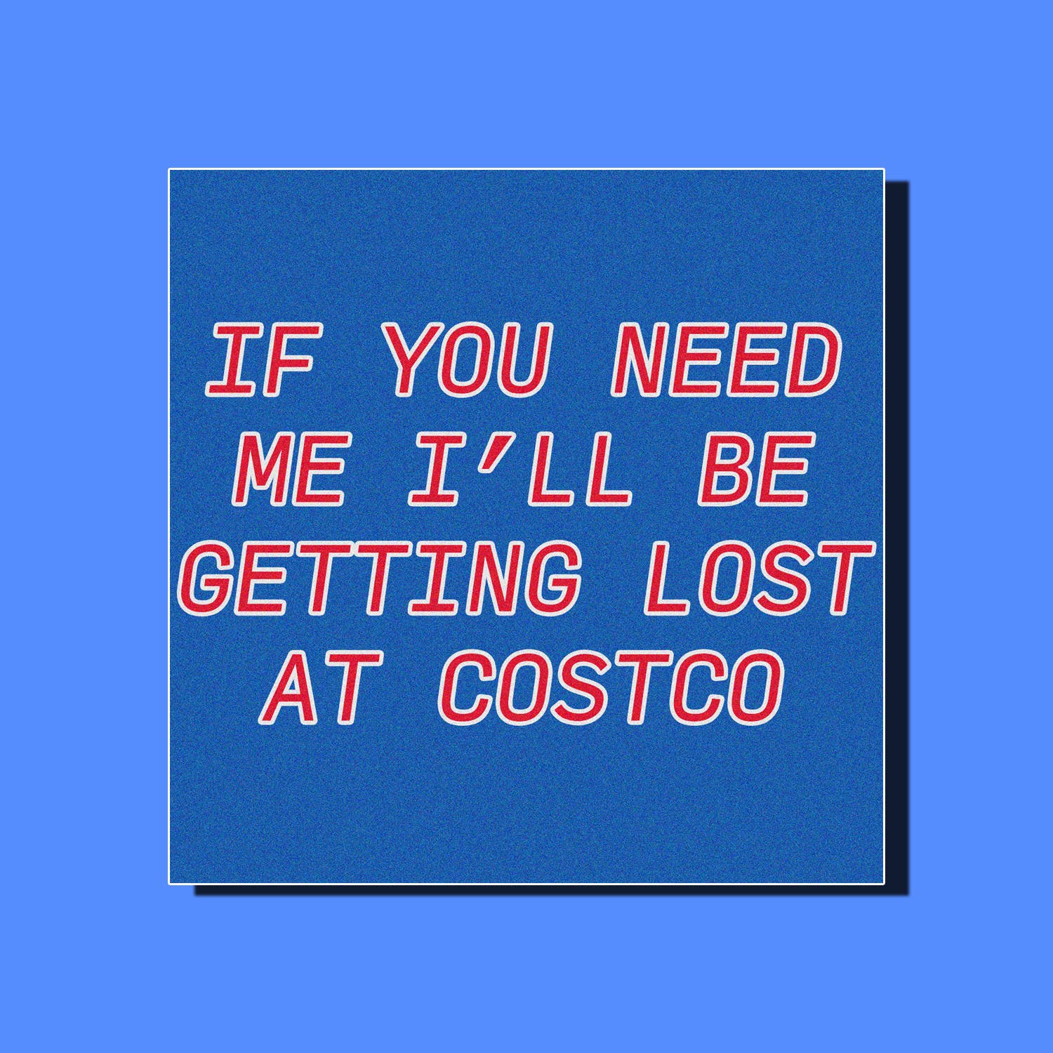 The Weeping Roses - Wholesale Sticker - Getting Lost At Costco Square Vinyl Sticker1