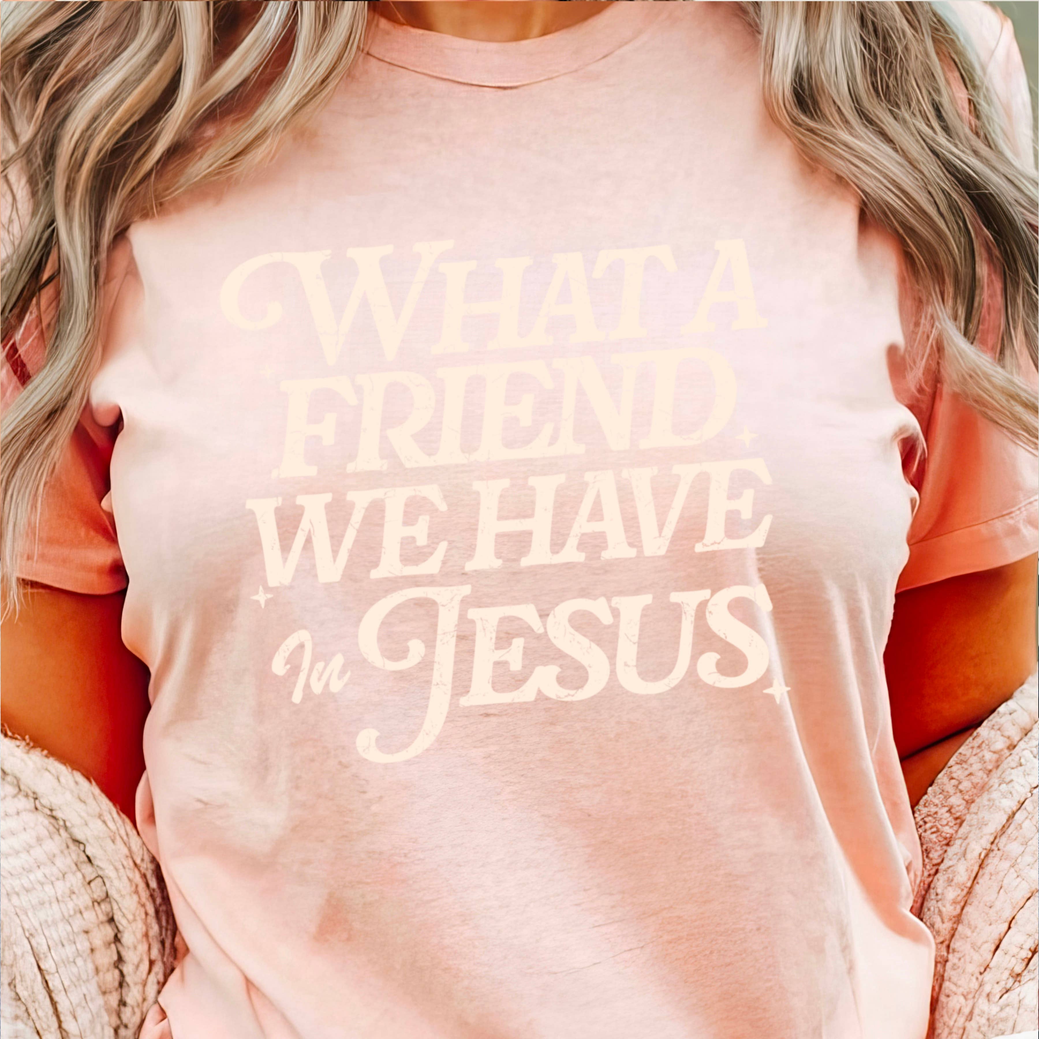 Shoppe SHC - Wholesale T-Shirt (Graphic) - Women's - What A Friend We Have In Jesus Graphic Shirt | Bella Canvas13