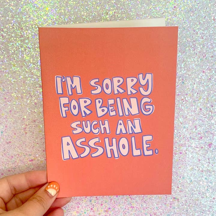 Es tut mir leid, so ein Arschloch zu sein Grußkarte für den Großhandel von Ordinary Joy Studio