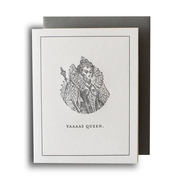 Igloo Letterpress - Wholesale Everyday Greeting Card - Yaaaas Queen Letterpress Card0
