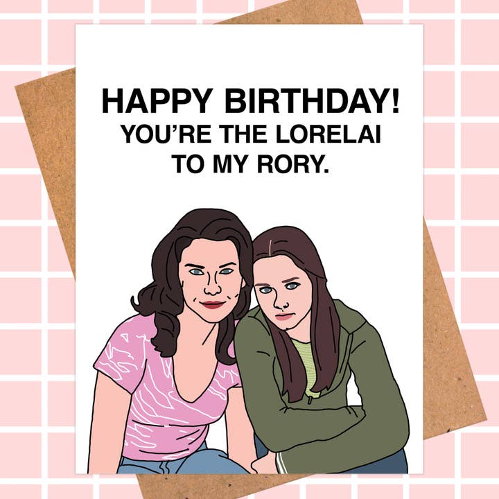 Gilmore Geburtstagskarte für Mädchen — „Du bist die Lorelai von...“ Zitat für den Großhandel von Pop Hot Cards