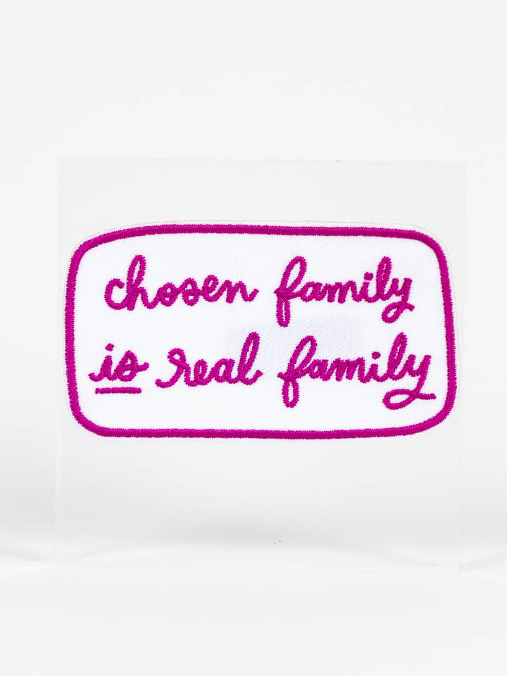 Chosen family is real family embroidered patch for wholesale by Anna Parade