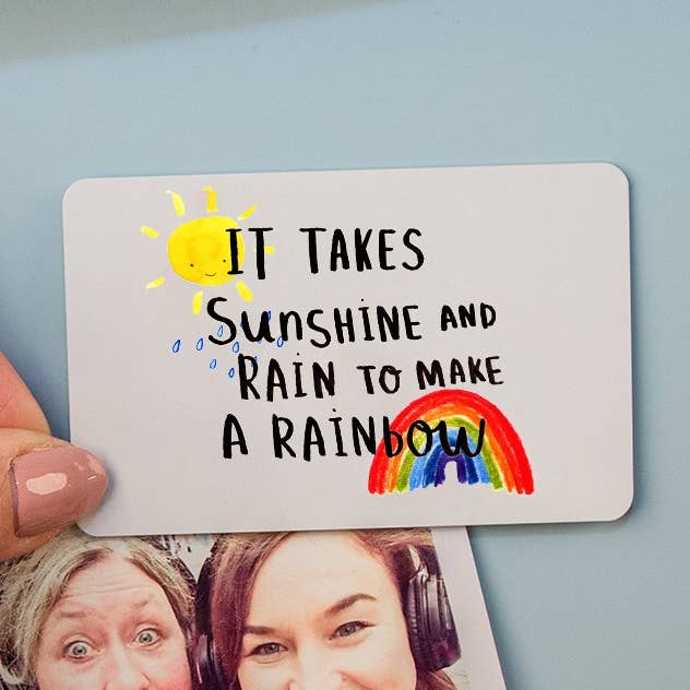 'Takes Sunshine And Rain To Make A Rainbow' Magnet for wholesale by Ellie Ellie LTD