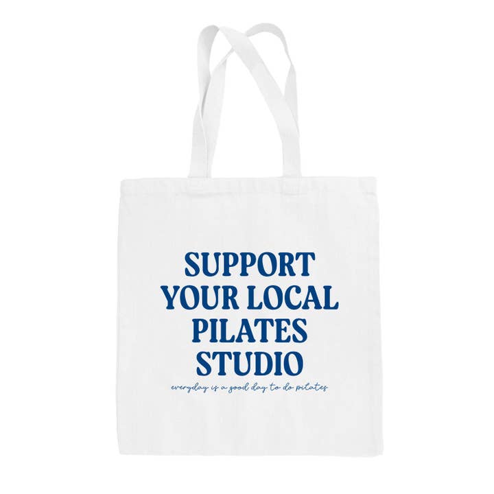 Support Your Local Pilates Studio Tote Bag for wholesale by Ivy + Cloth