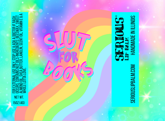 Serious Lip Balm - Wholesale Lip Balm - Natural Lip Balm - Slut for Books Gift for Bookish Folks3