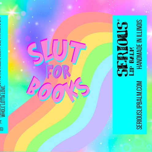 Serious Lip Balm - Wholesale Lip Balm - Natural Lip Balm - Slut for Books Gift for Bookish Folks3