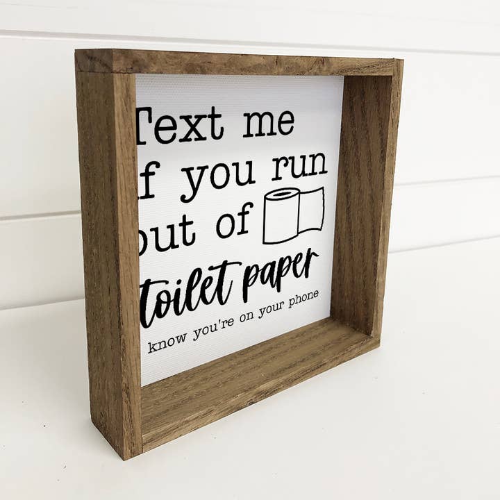 Hangout Home - Wholesale Bathroom Sign - Funny Bathroom Sign- Text me if you Run Out Of Toiler Paper1