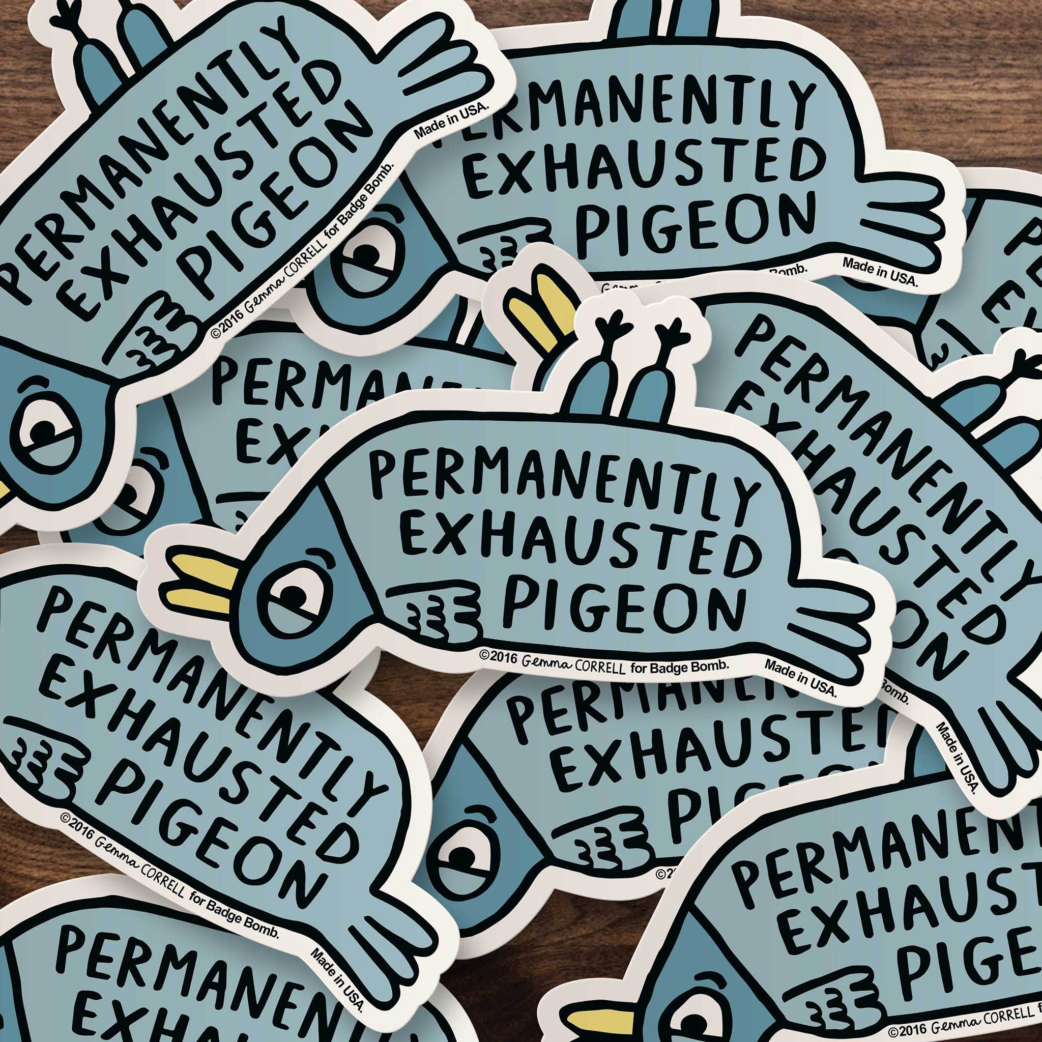 Badge Bomb - Wholesale Sticker - Exhausted Pigeon Sticker1