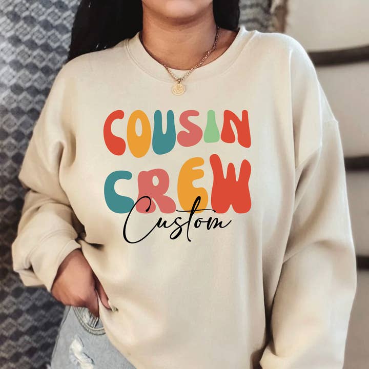 Cousin Crew Custom Sweatshirt and Hoodie, Cousin Gift X396 for wholesale by MAYA TX