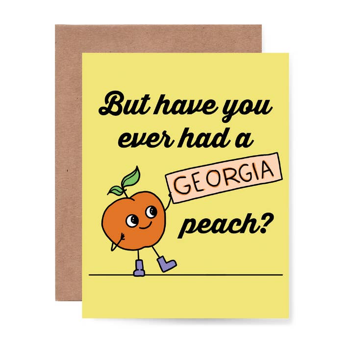 But have you ever had a Georgia Peach? Card for wholesale by Bring Aloha