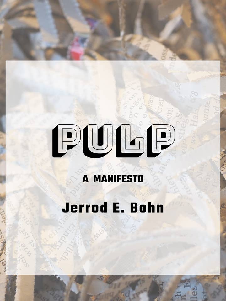 Pulp: A Manifesto for wholesale by Unsolicited Press