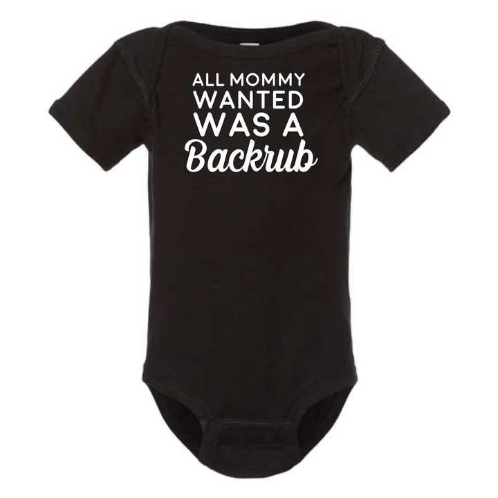 dkhandmade - Wholesale Bodysuit (Non-Footed) - Baby - ALL MOMMY WANTED WAS A BACKRUB BABY ONESIE