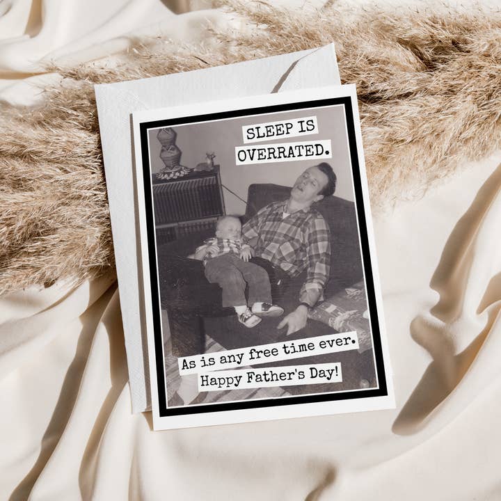 Raven's Rest Studio - Wholesale Father's Day Card - Greeting Card. SLEEP IS OVERRATED. As Is Any Free Time Ever.1