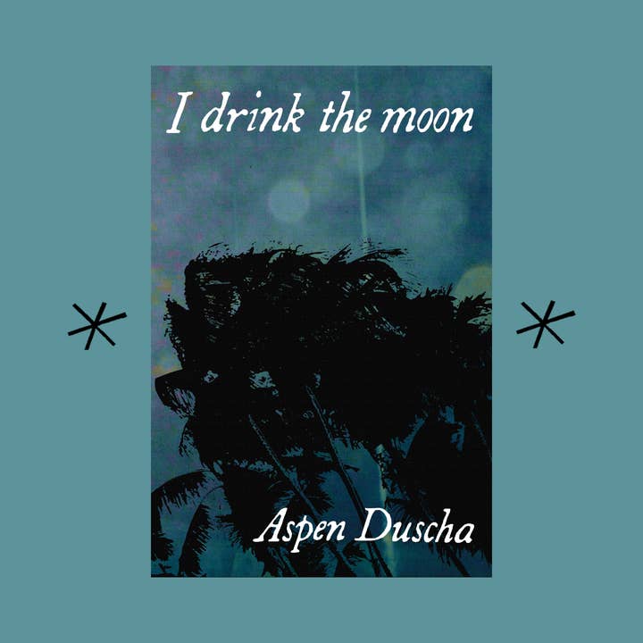 I drink the moon, by Aspen Duscha for wholesale by Bottlecap Press