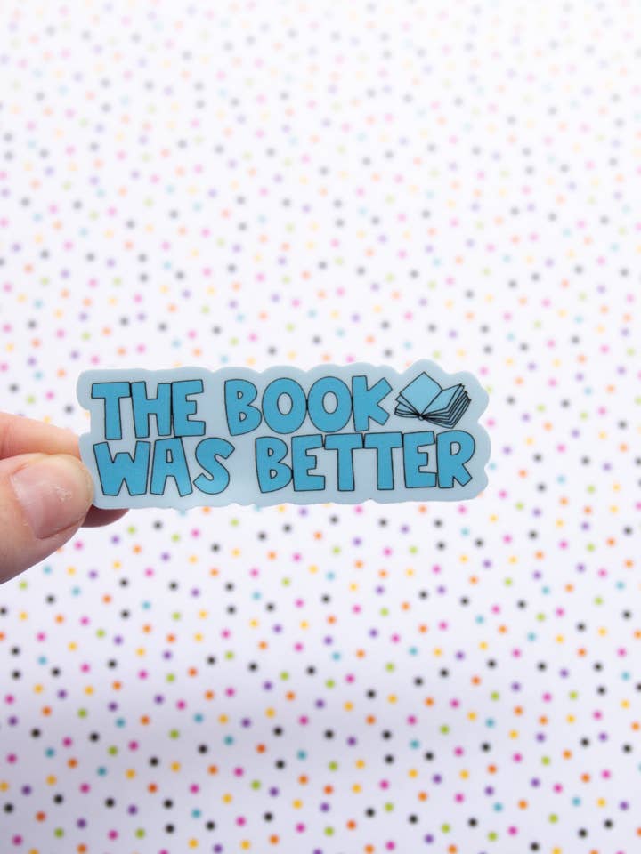 The Book Was Better Sticker for wholesale by Made by Emma K