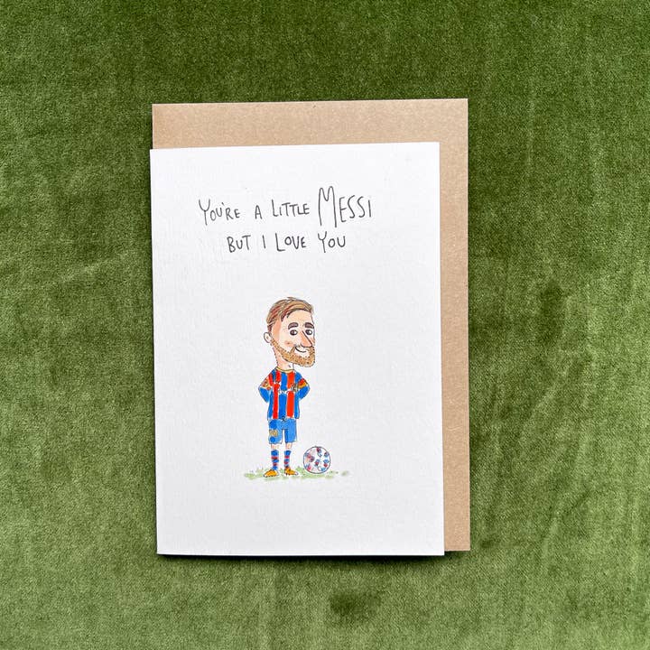 Well Drawn - Wholesale Love Card - You're a Little Messi but I Love You