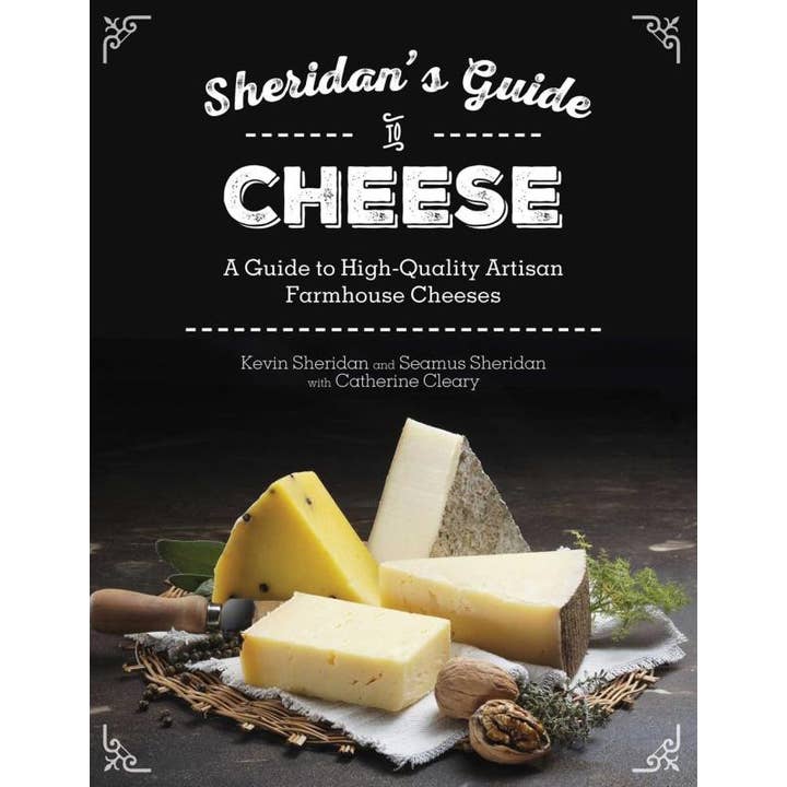 Microcosm Publishing & Distribution - Wholesale Cookbooks & Food - Sheridans' Guide to Cheese: Artisan Farmhouse Cheeses
