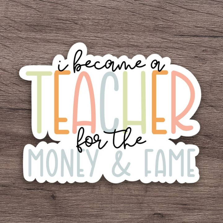 Ich wurde Lehrer für den Money & Fame-Aufkleber für den Großhandel von Riley Lorraine Co.