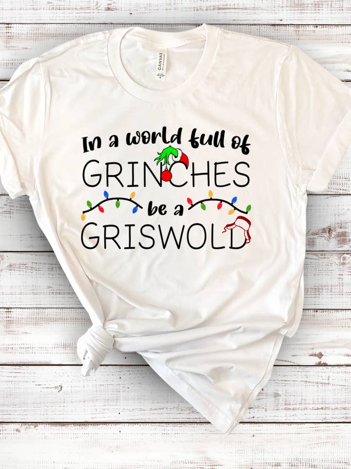 House Of Rodan - Wholesale T-Shirt (Graphic) - Women's - In A World Full Of Grinches, Be A Griswold Christmas Shirt