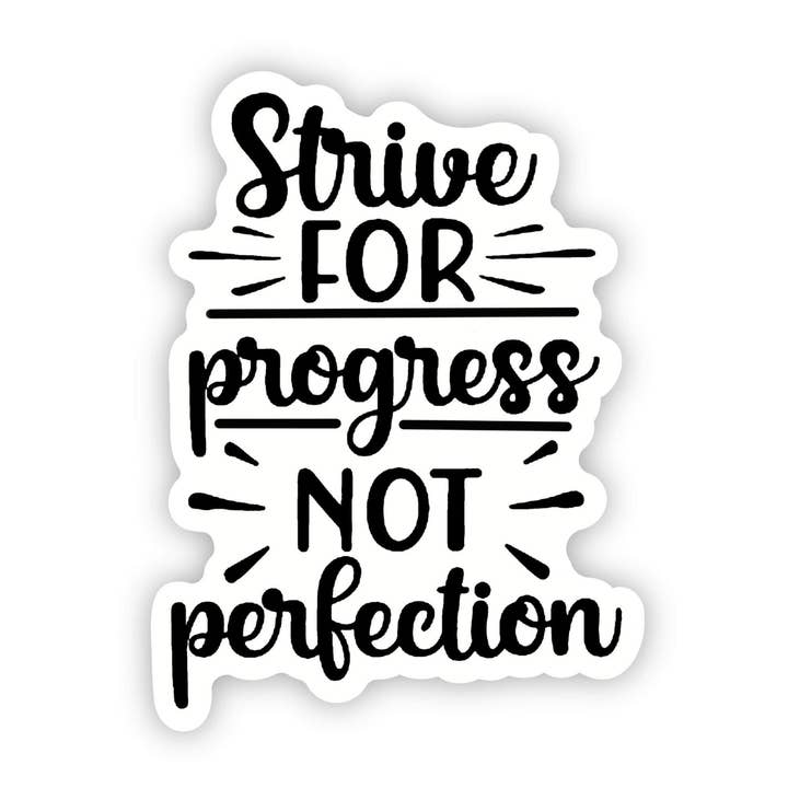 Strive for Progress, not Perfection 3x3in. Vinyl Sticker perfect for Water Bottles, Laptops and Bullet Journals for wholesale by Sagie May Design Co