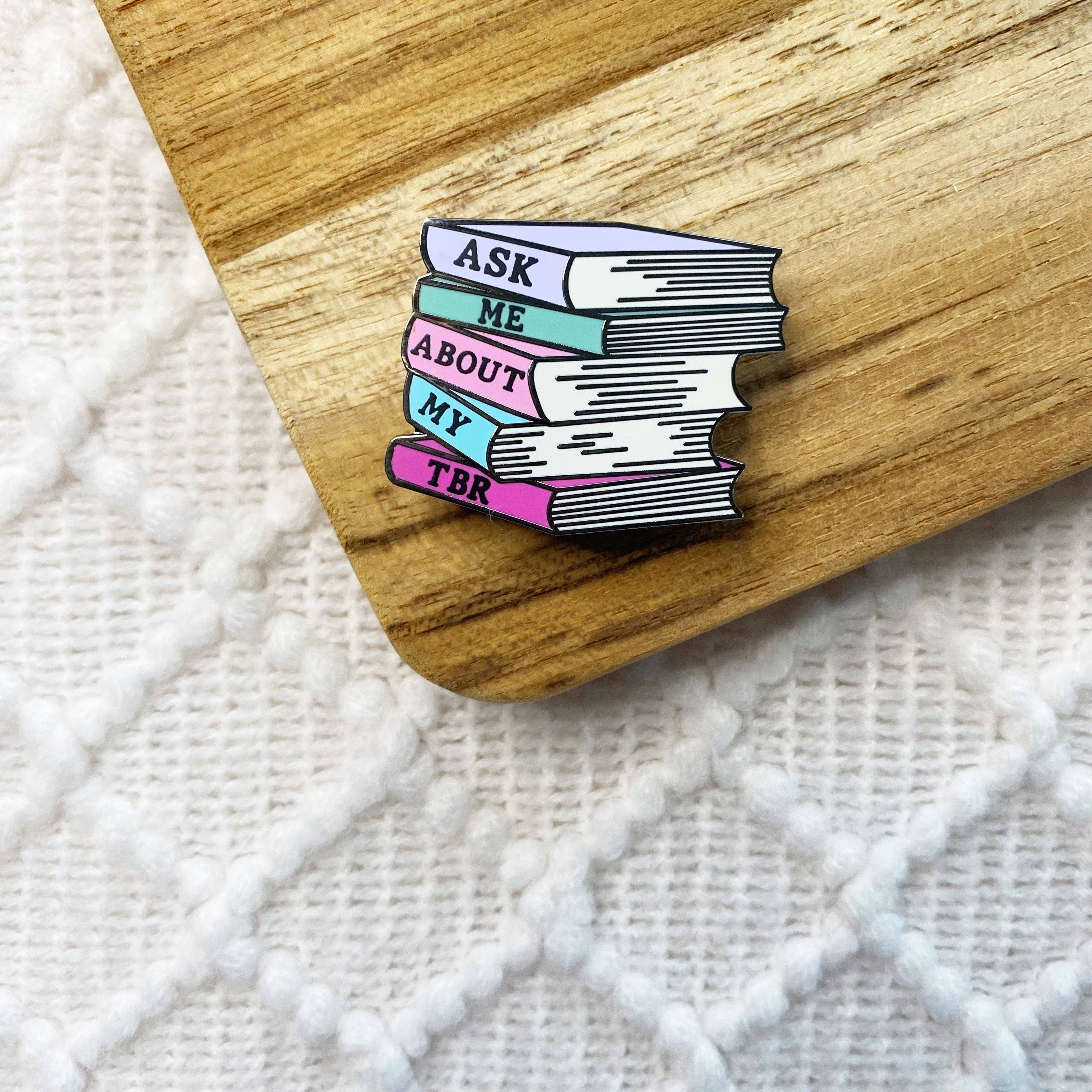 whimsy & zest - Wholesale Lapel Pin/Button - Ask Me About My TBR Enamel Pin 1.5x1.2in