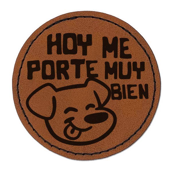 Hoy Me Porte Muy Bien Comporté Bien École Enfant Chien Rond Patch Thermocollant Gravé Similicuir - 2,5 Pouces pour la vente par Sniggle Sloth