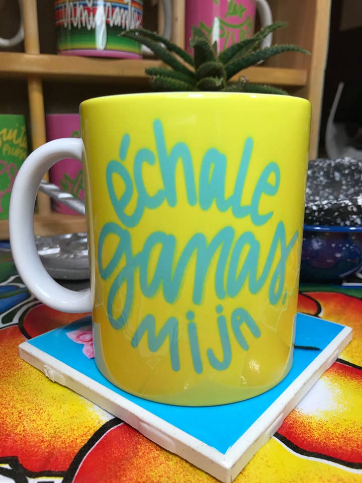 Echale Ganas, Mija Mug by Very That | Full Color Mug | Chingona | Latina for wholesale by Very That