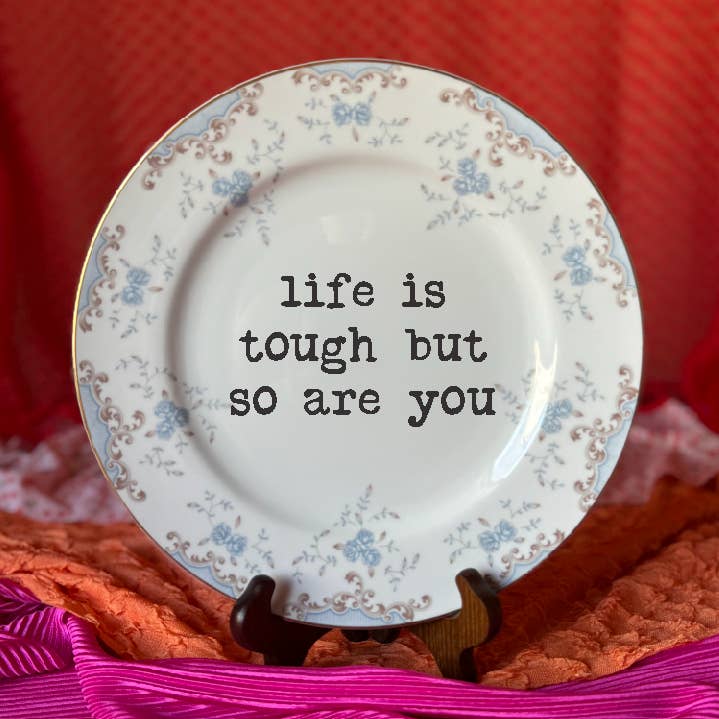 Upcycled Funny Plates, Life is Tough, Gift Shop, Tourist for wholesale by pretty little creeps