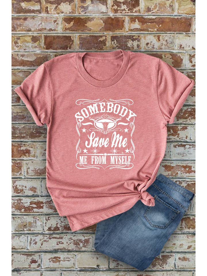 Top Avenue - Wholesale Screen Printed T-Shirt - Women's - Somebody Save Me From Myself, Unisex Round Neck T-Shirt7