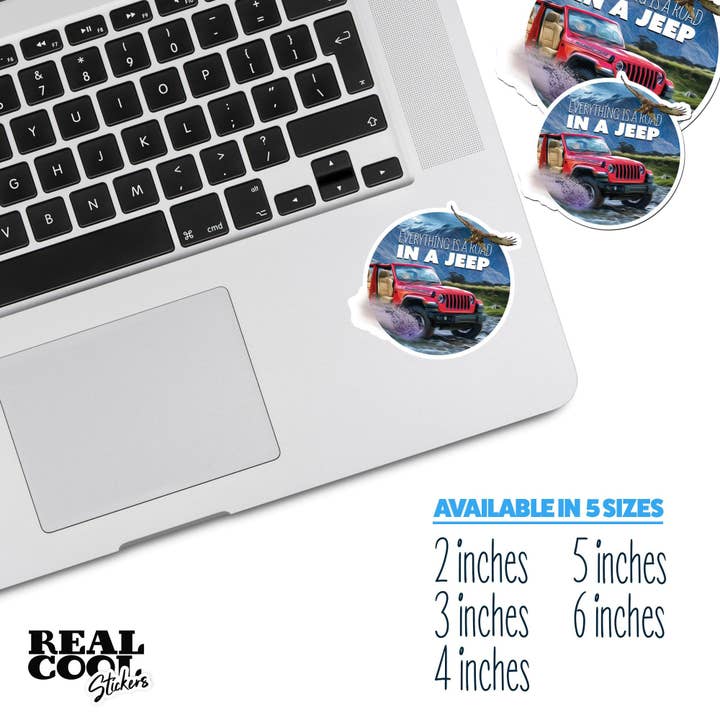Everything Is A Road In A Jeep for wholesale by Real Cool Stickers & Stuff
