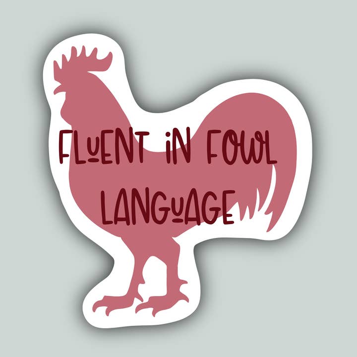 Fluent In Fowl Language - Funny Farm - Sassy Decal - Rooster for wholesale by Horse Fund Designs