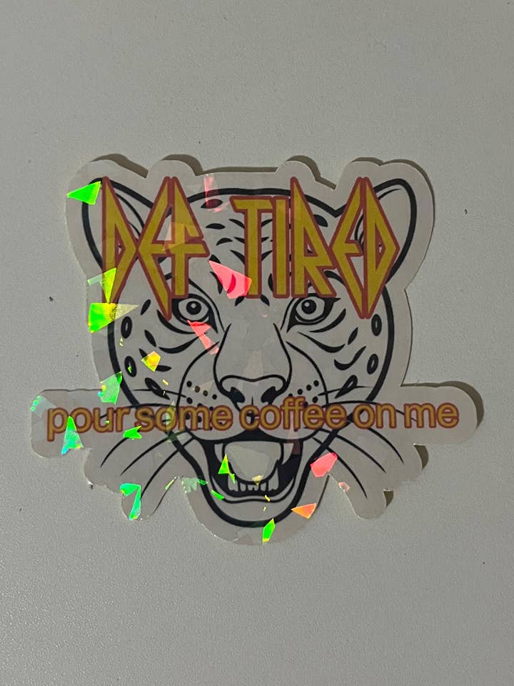 Def Tired Holographic Laptop Sticker for Gifts for wholesale by Avenue Cute