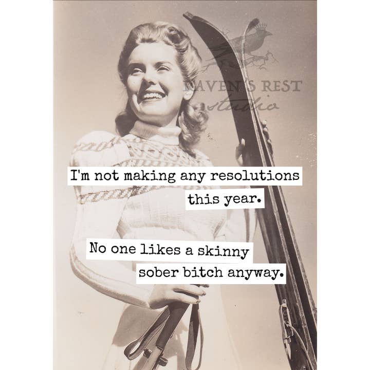 Raven's Rest Studio - Wholesale New Year's Card - I'm Not Making Any Resolutions This Year. No One Likes...