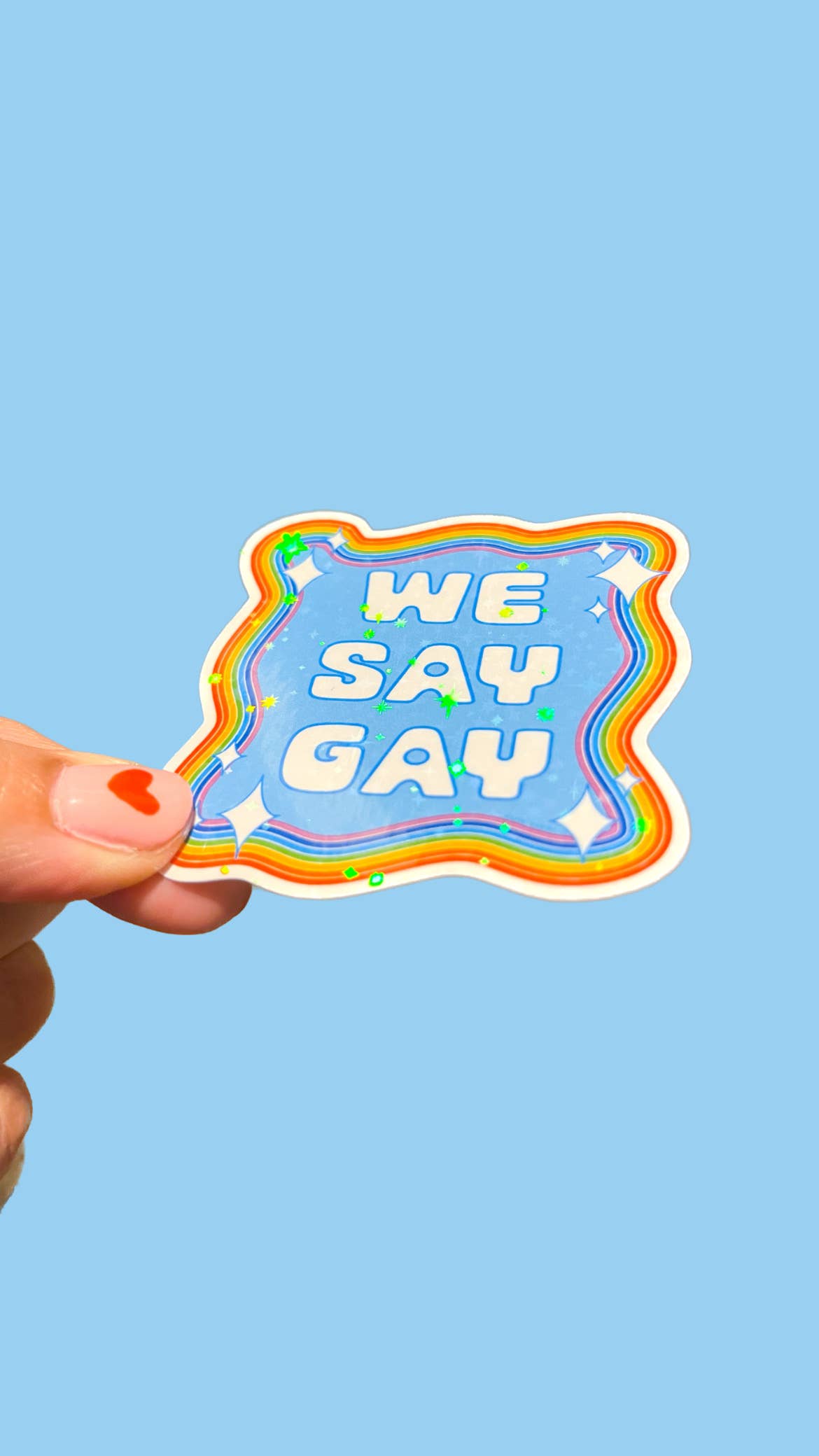 Katie Carrillo - Wholesale Sticker - We Say Gay Sparkle Sticker1