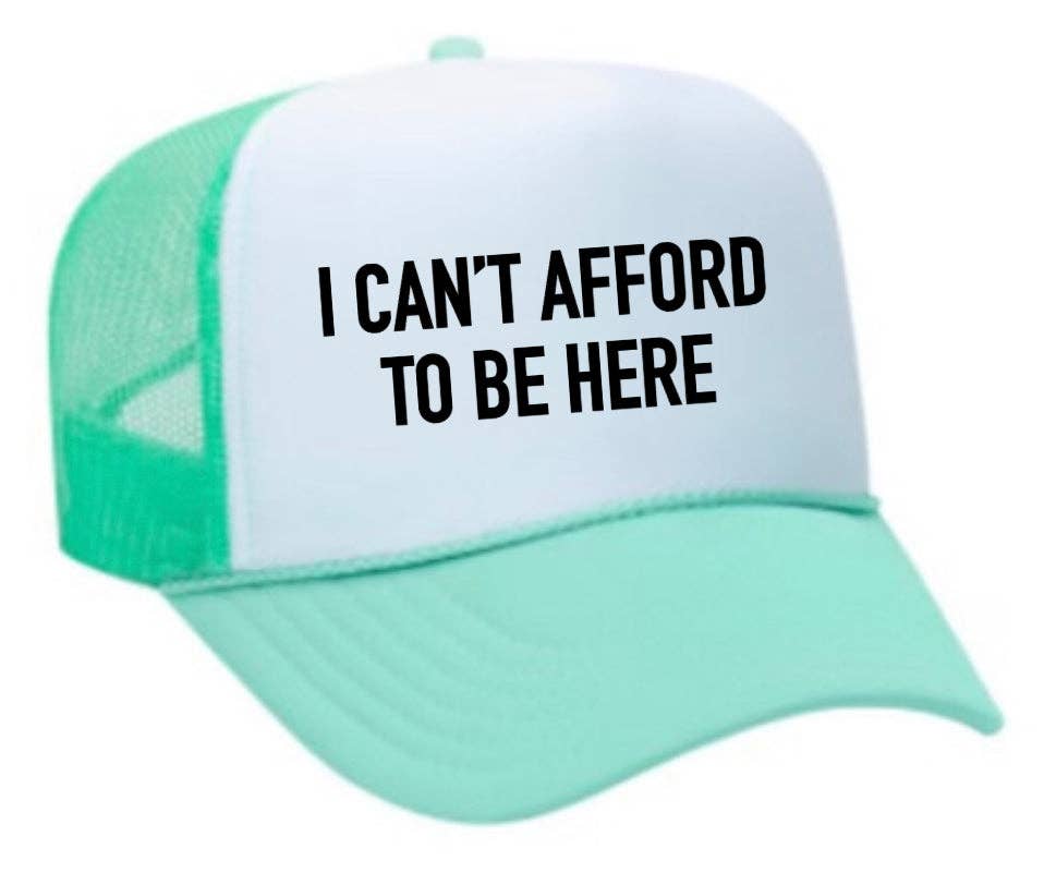 Inappropriate Trucker Hats - Wholesale Trucker Hat - Unisex - I Can’t Afford To Be Here Trucker Hat2