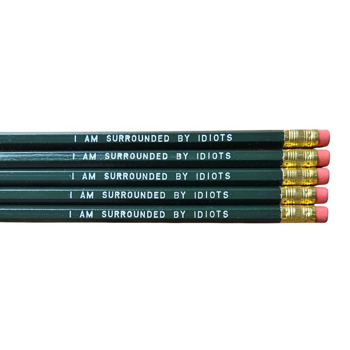 I am Surrounded By Idiots Pencils for wholesale by ChicalooKate
