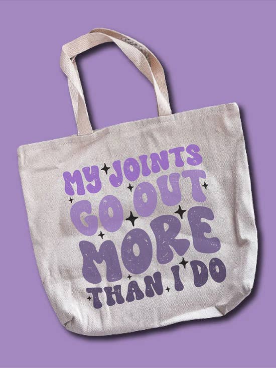 My Joints Go Out More Than I Do Tote Bag for wholesale by Hectic Rebellion