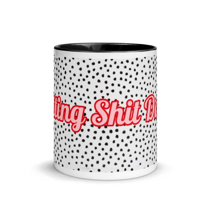 Tazza con scritta «Getting Shit Done per la vendita all'ingrosso da parte di Caffeine-Queens LLC