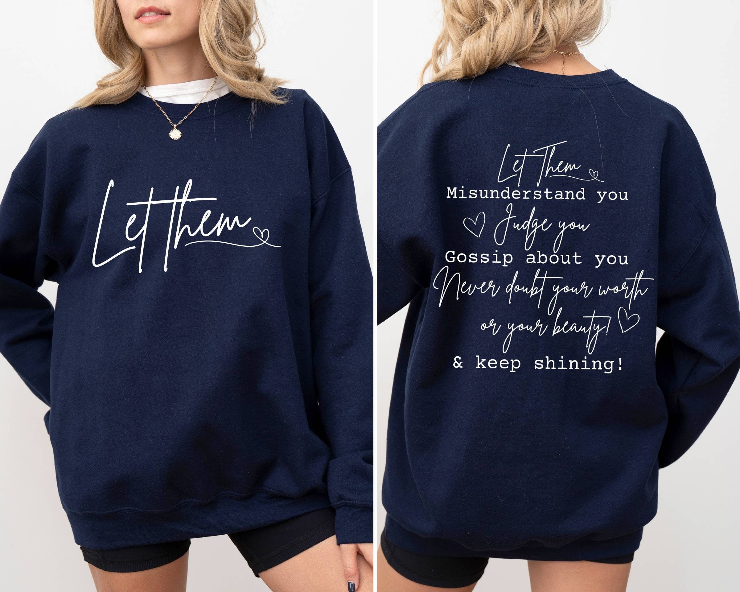 TheKingShirt - Wholesale Graphic Sweatshirt - Women's - Let Them Sweatshirt - Inspirational Self Love Gift for Her1