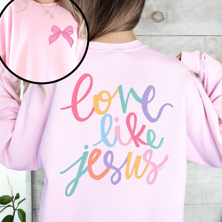 Refinery Number One LLC - Wholesale Graphic Sweatshirt - Unisex - Love Like Jesus, Pastel, Christian, Religious, Sweatshirt