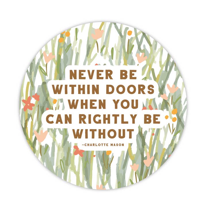 Autocollant Never Be Within Doors pour la vente par Overflow & Co.
