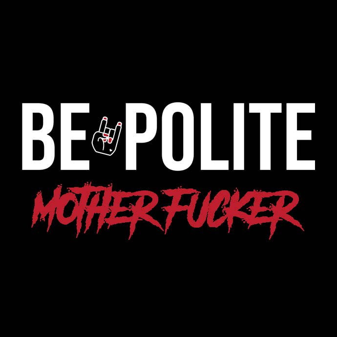 Poulettes Sisters - Wholesale Screen Printed T-Shirt - Women's - “Be polite, Motherfucker” women's short sleeve T-shirt