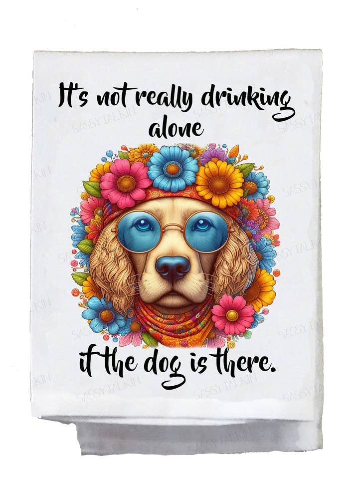 Sassy Hippie, Diskhandduk, Det dricker inte riktigt ensam för wholesale av Sassy Talkin