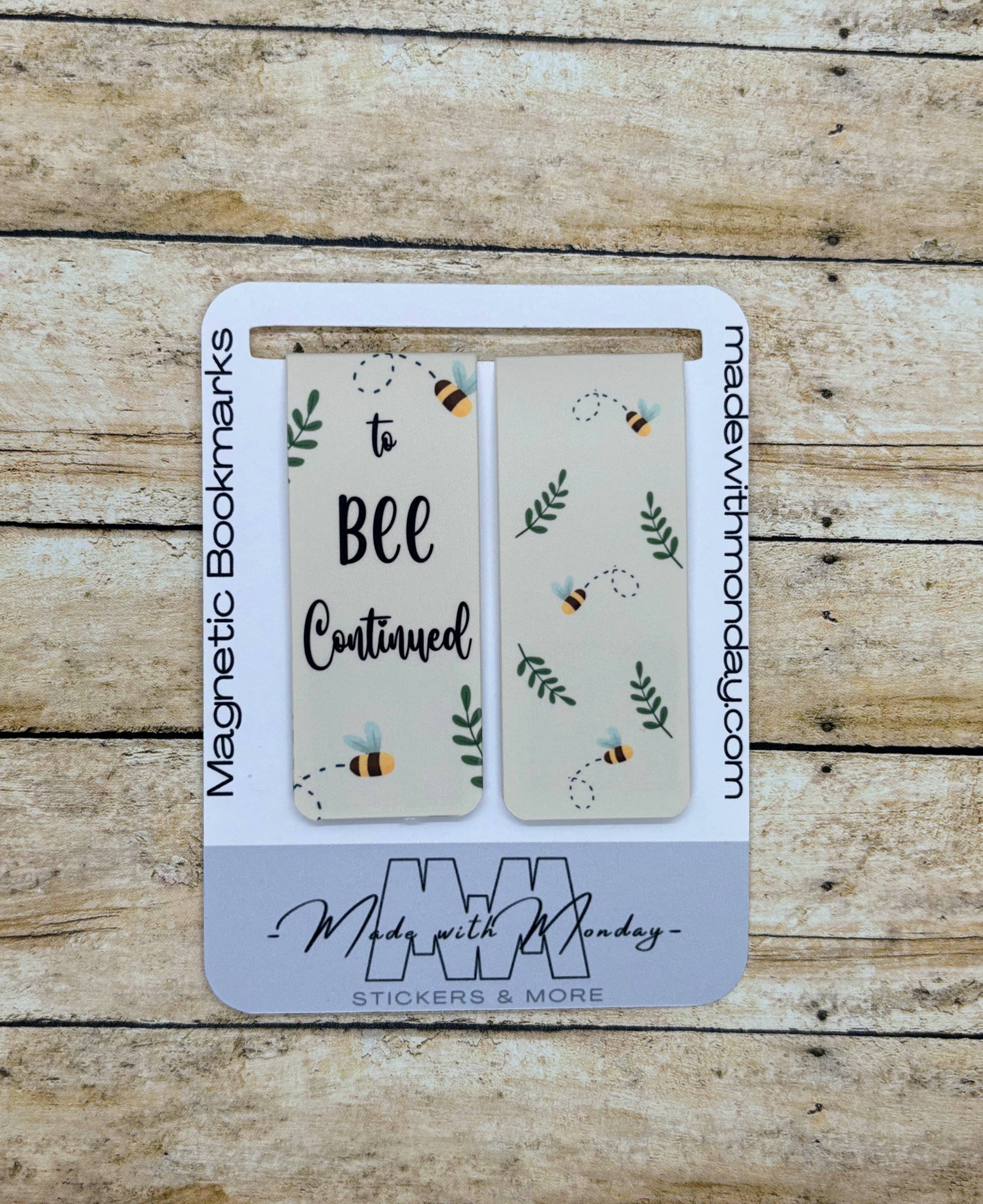 Made with Monday - Wholesale Bookmark - To Bee Continued Magnetic Bookmarks2