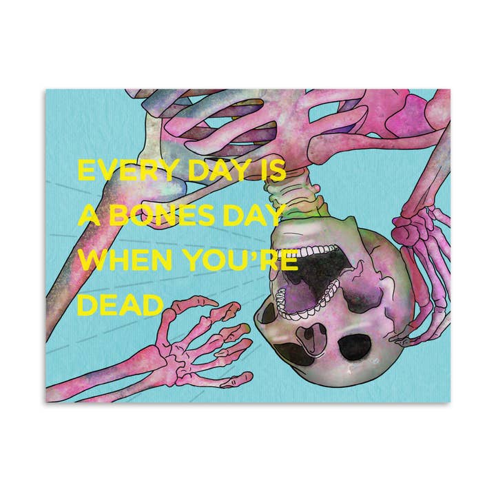 Todo dia é um cartão do dia dos ossos quando você está morto por atacado de Chaos Engine (formerly Eyedot Creative)