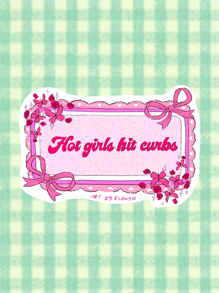Hot Girls Hit Curbs Bumper Sticker for wholesale by Art By Elowyn